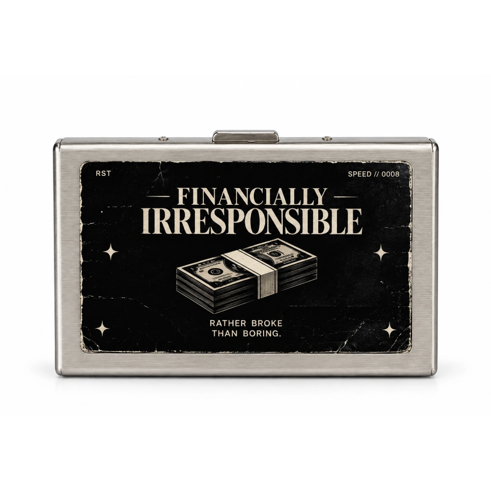 Financially Irresponsible