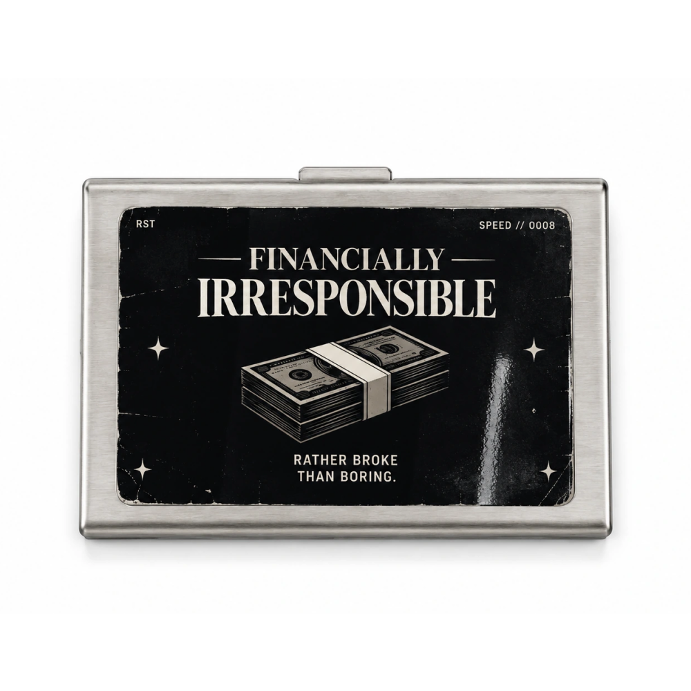 Financially Irresponsible